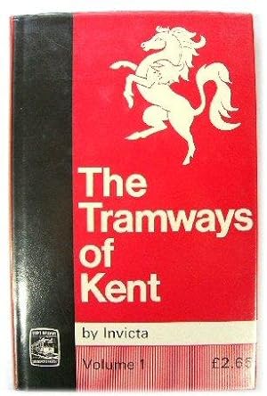 Bild des Verkufers fr The Tramways of Kent, Volume 1 - West Kent zum Verkauf von PsychoBabel & Skoob Books