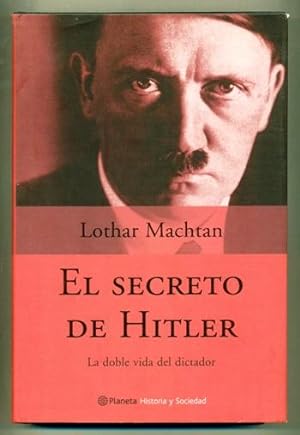 Seller image for EL SECRETO DE HITLER. LA DOBLE VIDA DEL DICTADOR for sale by Ducable Libros
