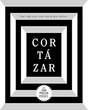 Seller image for Que cada cosa cruel sea tú que vuelves / May You Return to My Life with Every Misfortune (Shape Trilogy) (Spanish Edition) by Cortazar, Julio [Paperback ] for sale by booksXpress