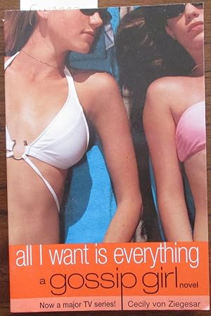 Seller image for All I Want is Everything: Gossip Girl #3 for sale by Reading Habit