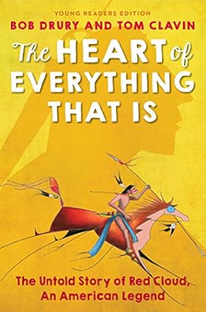 Seller image for The Heart of Everything That Is: Young Readers Edition by Drury, Bob, Clavin, Tom [Paperback ] for sale by booksXpress