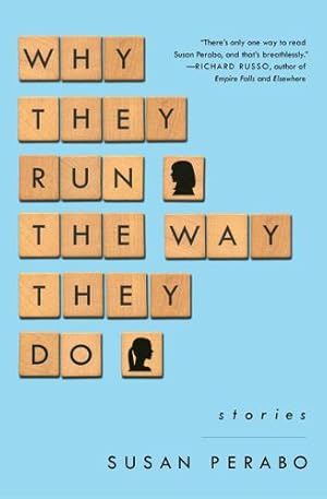 Seller image for Why They Run the Way They Do: Stories by Perabo, Susan [Paperback ] for sale by booksXpress