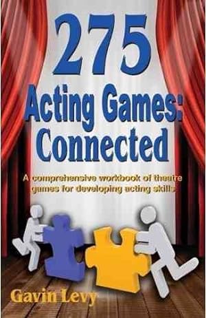 Seller image for 275 Acting Games: Connected : A Comprehensive Workbook of Theatre Games for Developing Acting Skills for sale by GreatBookPrices