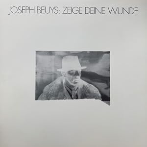 Bild des Verkufers fr Joseph Beuys: Zeige Deine Wunde zum Verkauf von Stefan Schuelke Fine Books
