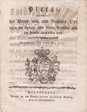 wodurch das Verbot vom 4ten.November 1795 wider die Ausfuhr aller Arten Getreides nach der Fremde...