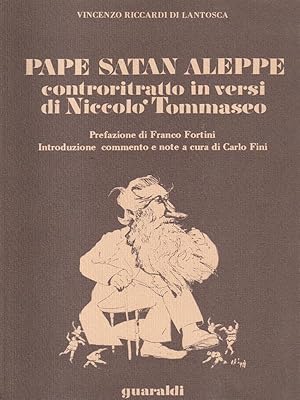 Bild des Verkufers fr Pape satan aleppe Controritratto in versi di Niccolo' Tommaseo zum Verkauf von Librodifaccia