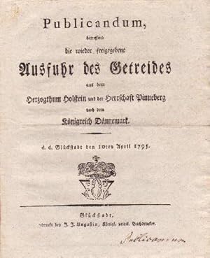 betreffend die wieder freygegebene Ausfuhr des Getreides aus dem Herzogthum Holstein und der Herr...