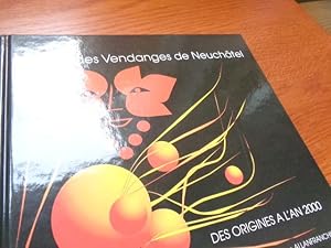 Imagen del vendedor de La fete des vendanges de Neuchatel des origines a l'an 2000 a la venta por suspiratio - online b�cherstube lic.phil h.b.