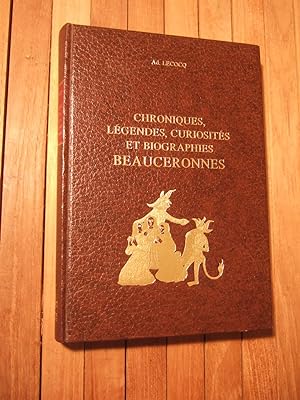 Image du vendeur pour Chroniques,lgendes,curiosits et Biographies BEAUCERONNES. mis en vente par Domifasol