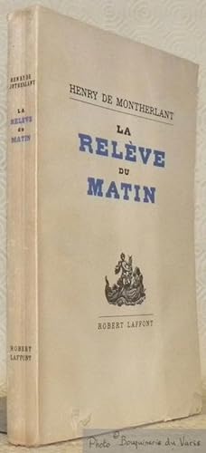 Bild des Verkufers fr La relve du matin. zum Verkauf von Bouquinerie du Varis