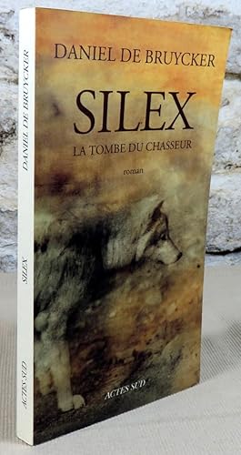 Seller image for Silex, la tombe du chasseur. for sale by Latulu