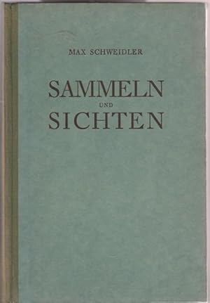 Bild des Verkufers fr Sammeln und Sichten. Eine praktische Graphikkunde. zum Verkauf von Ant. Abrechnungs- und Forstservice ISHGW