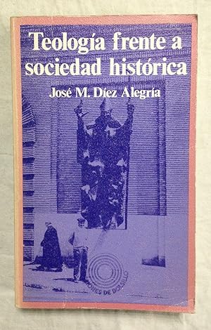 Imagen del vendedor de Teologa frente a sociedad historica a la venta por Libros Tobal