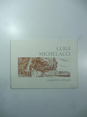 Citta' di Meldola. Luigi Michelacci. Acqueforti e disegni