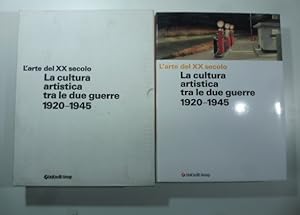 L'arte del XX secolo. 1920-1945. La cultura artistica tra le due guerre