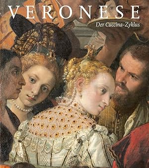 Veronese - der Cuccina-Zyklus : Kabinettausstellung anlässlich der Restaurierung. herausgegeben v...