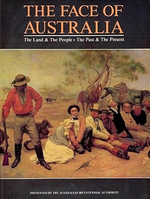 Immagine del venditore per The Face of Australia: The Land & the People, The Past & the Present venduto da LEFT COAST BOOKS