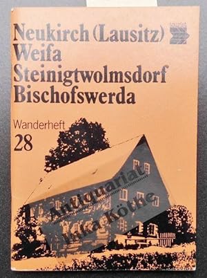 Neukirch (Lausitz), Weifa, Steinigtwolmsdorf, Bischofswerda - Tourist Wanderheft Nr. 28 -
