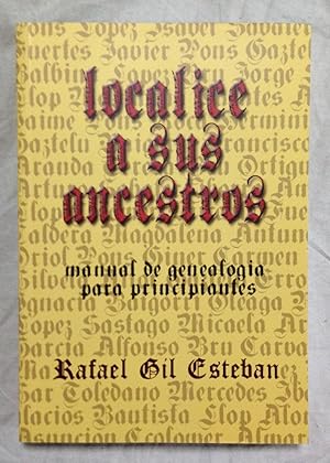 Seller image for LOCALICE A SUS ANCESTROS. Manual de genealoga para principiantes for sale by Librera Sagasta