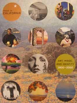 Bild des Verkufers fr Made in California : Art, Image, and Identity, 1900-2000. zum Verkauf von Wittenborn Art Books