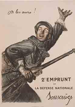 Bild des Verkufers fr On les aura! 2e. Emprunt de La Dfense Nationale. Souscrivez (We'll Get Them! Second Loan for the National Defense. Subscribe) First edition. zum Verkauf von Wittenborn Art Books