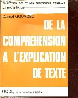Seller image for DE LA COMPREHENSION A L'EXPLICATION DE TEXTE - COLLECTION DES ETUDES SUPERIEURES D'ANGLAIS. for sale by Le-Livre