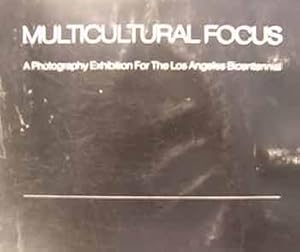 Image du vendeur pour Multicultural Focus : A Photography Exhibition for the Los Angeles Bicentennial. mis en vente par Wittenborn Art Books