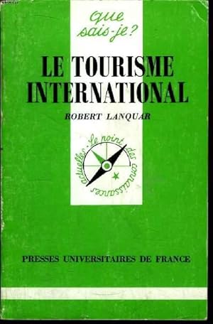 Bild des Verkufers fr Que sais-je? N 1694 Le tourisme international zum Verkauf von Le-Livre