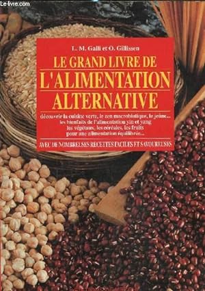 Image du vendeur pour Le grand livre de l'alimentation alternative mis en vente par Le-Livre