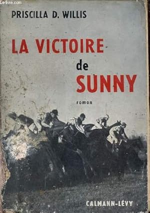 Imagen del vendedor de LA VICTOIRE DE SUNNY - ROMAN. a la venta por Le-Livre