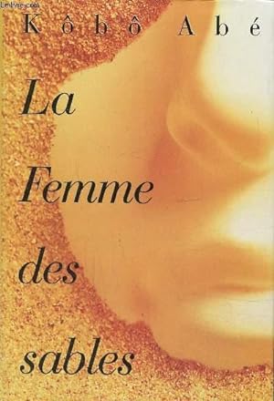 Bild des Verkufers fr La femme des sables zum Verkauf von Le-Livre