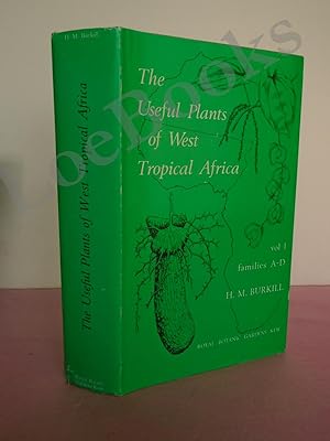 Image du vendeur pour The Useful Plants of West Tropical Africa: v. 1 Families A-D [Signed] mis en vente par LOE BOOKS