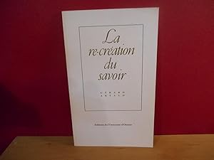 LA RE-CREATION DU SAVOIR LA RECRATION DU SAVOIR