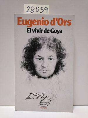 Seller image for EL VIVIR DE GOYA for sale by Librera Circus