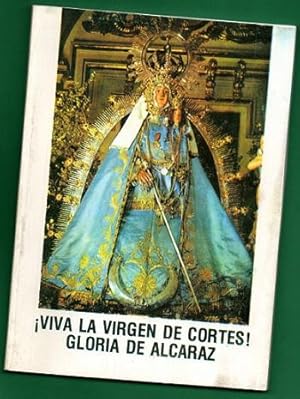 Imagen del vendedor de VIVA LA VIRGEN DE CORTES!, GLORIA DE ALCARAZ. a la venta por Librera DANTE