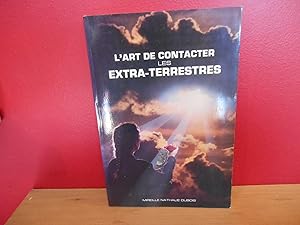 L'Art de contacter les Extra-Terrestres