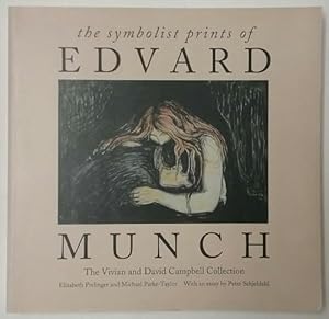 Immagine del venditore per The Symbolist Prints of Edvard Munch: The Vivian and David Campbell Collection by Elizabeth Prelinger Michael Parke-Taylor venduto da Heartwood Books and Art