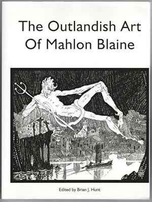 The Outlandish Art of Mahlon Blaine (First Edition)