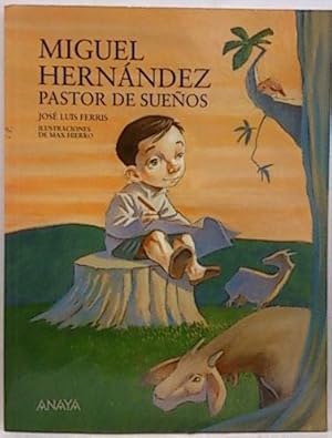 Seller image for Miguel Hernndez, Pastor De Sueos for sale by SalvaLibros
