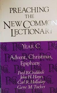 Seller image for Preaching the New Common Lectionary : Year C: Advent, Christmas, Epiphany for sale by Livres Norrois