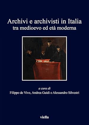 Image du vendeur pour Archivi e archivisti in Italia tra Medioevo e et moderna mis en vente par Libro Co. Italia Srl