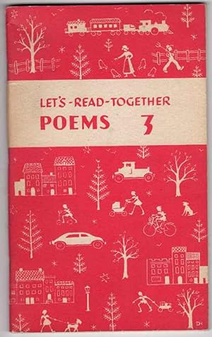 Let's-Read-Together Poems: An Anthology of Verse Selected and Arranged for Choral Reading in The ...
