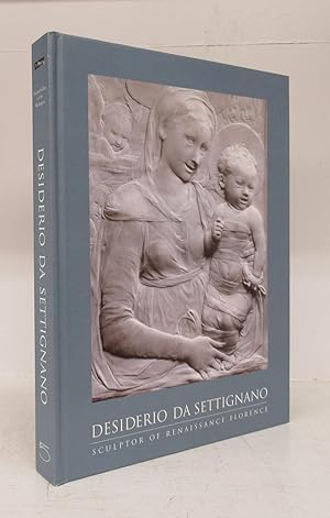 Bild des Verkufers fr Desiderio Da Settignano: Sculptor of Renaissance Florence zum Verkauf von Attic Books (ABAC, ILAB)