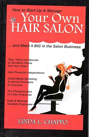 Image du vendeur pour How to Start Up & Manage Your Own Hair Salon: And Make it BIG in the Salon Business mis en vente par Warren Hahn