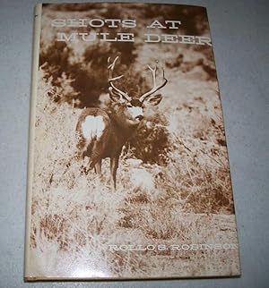 Seller image for Shots at Mule Deer for sale by Easy Chair Books