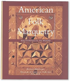 Bild des Verkufers fr American Folk Marquetry: Masterpieces in Wood zum Verkauf von Lorne Bair Rare Books, ABAA