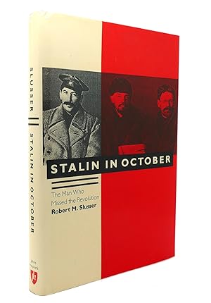Image du vendeur pour STALIN IN OCTOBER The Man Who Missed the Revolution mis en vente par Rare Book Cellar