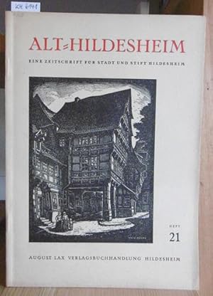 Image du vendeur pour Alt-Hildesheim. Eine Zeitschrift fr Stadt und Stift Hildesheim. Heft 21. mis en vente par Versandantiquariat Trffelschwein