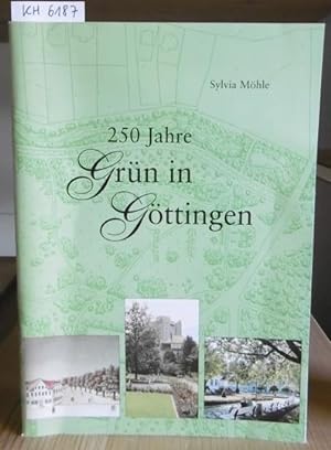 Bild des Verkufers fr 250 Jahre Grn in Gttingen. Hrsg. v. Grnflchenamt der Stadt Gttingen. zum Verkauf von Versandantiquariat Trffelschwein