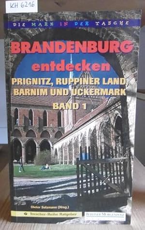 Bild des Verkufers fr Brandenburg entdecken. Teil 1: Prignitz, Ruppiner Land, Barnim und Uckermark. 2.Aufl., zum Verkauf von Versandantiquariat Trffelschwein